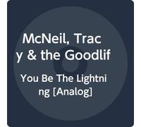 Mcneil, Tracy & The Goodlife – You Be The Lightning – Vinyle LP – Import (Sony Music)