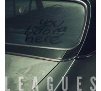 Leagues - You Belong Here