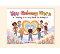 You Belong Here: A Coloring & Activity Book for Every Kid
