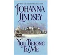You Belong to Me Johanna Lindsey (Auteur)