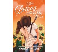 You Belong With Me: A Cozy and Steamy Second Chance Romance