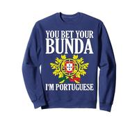 You Bet Your Bunda I'm Portugese Men and Women Sweatshirt