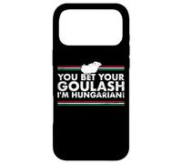 You Bet Your Goulash I'm Hungarian Hongrie Hongrois Coque pour iPhone 17 Pro Max