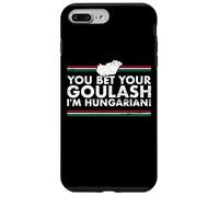 You Bet Your Goulash I'm Hungarian Hongrie Hongrois Coque pour iPhone 7 Plus/8 Plus