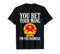 You Bet Your Mong Je suis des Hommes et des Femmes vietnamiens T-Shirt