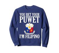You Bet Your Puwet Je suis Un Homme et Une Femme philippins Sweatshirt