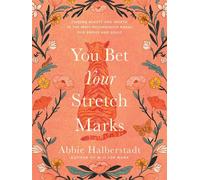 You Bet Your Stretch Marks