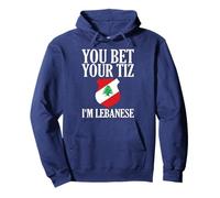 You Bet Your Tiz I'm Libanese Men and Women Sweat à Capuche
