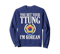 You Bet Your Ttung I'm Korean Men and Women Sweatshirt