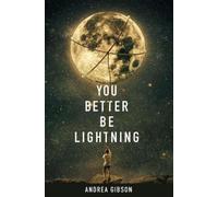 You Better Be Lightning by Gibson, Andrea [Paperback] NEUF