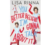 You Better Believe I'm Gonna Talk About It