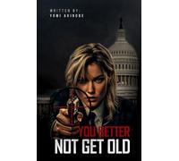 You Better Not Get Old
