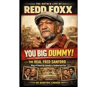 You Big Dummy!: The Real Fred Sanford