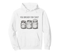 You Bready for This Funny Sourdough Sweat à Capuche