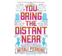 You Bring the Distant Near by Perkins Mitali Perkins Perkins Mitali Perkins (Auteur)