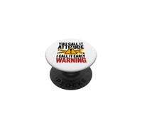 You Call IT Attitude PopSockets PopGrip Adhésif