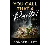 You Call That a Risotto?: A Reverse Age Gap Dark Romance