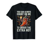 You Can Always Count on Me Piment Extra Hot Chili Pepper T-Shirt