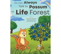 You Can Always Talk to Possum at Life Forest