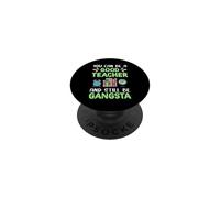 You Can Be A Good Teacher and Still Be Gangsta Teachers PopSockets PopGrip Adhésif