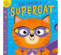 You Can Be A Supercat by Rosamund Lloyd Rosamund Lloyd (Auteur)