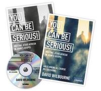 You Can Be Serious Meeting Jesus afresh in Johns Gospel by The Rt Revd David Wilbourne The Rt Revd David Wilbourne (Auteur)