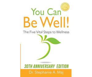 You Can Be Well!: The Five Vital Steps to Wellness - 30th Anniversary Edition (Updated & Expanded)