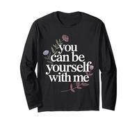 You Can Be Yourself with Me Safe Comfort Support - Manche Longue