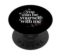 You Can Be Yourself with Me Safe Comfort Support - PopSockets PopGrip Adhésif