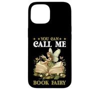 You Can Call Me Book Fairy Lire un passe-temps magique Coque pour iPhone 15