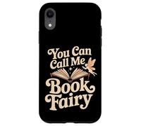 You Can Call Me Book Fairy Lire un passe-temps magique ---- Coque pour iPhone XR
