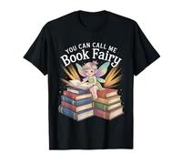 You Can Call Me Book Fairy Lire Un Passe-Temps Magique ||- T-Shirt