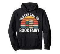 You Can Call Me Book Fairy Reading Magical Hobby |- Sweat à Capuche