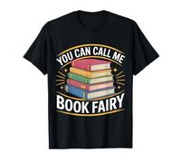 You Can Call Me Book Fairy Reading Magical Hobby |- T-Shirt