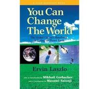 You Can Change the World Ervin Laszlo (Auteur)