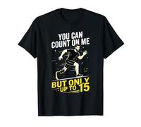 You Can Count on Me Amputation Prothèse Bras Jambe Amputé T-Shirt