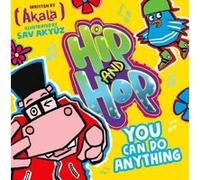 You Can Do Anything (Hip and Hop) - [Version Originale] Sav Akyuz, Akala (Auteur)