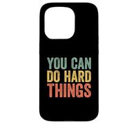 You Can Do Hard Things Teachers Motivational Coque pour iPhone 15 Pro