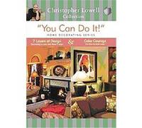 You Can Do It - Home Decorating: Seven Layers Of Design And Colour Courage G