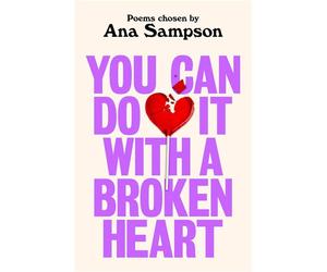 You Can Do It With a Broken Heart - Ana Sampson - First Ink - ebook (ePub) - Livre