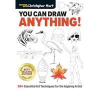 You Can Draw Anything!: 50+ Essential Art Techniques for the Aspiring Artist