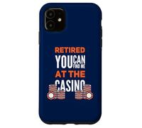 You Can Find Me at The Casino Funny Retired Gambler Coque pour iPhone 11