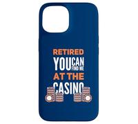 You Can Find Me at The Casino Funny Retired Gambler Coque pour iPhone 15
