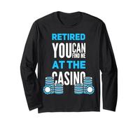 You Can Find Me at The Casino Funny Retired Gambler Manche Longue