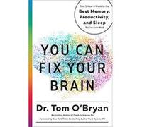 You Can Fix Your Brain: Just 1 Hour a Week to the Best Memory, Productivity, and Sleep You've Ever Had (International Edition) - [Version Originale] Inconnu (Auteur)