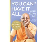 You Can Have It All Unlock the Secrets to a Great Life - Gaur Gopal Das - Harper Non Fiction India - ebook (ePub) - Livre