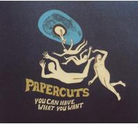 You Can Have What You Want by Papercuts