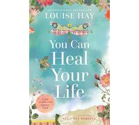 You Can Heal Your Life