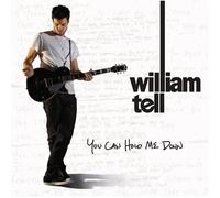 You Can Hold Me Down by William Tell (2007-01-01?