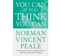 You Can If You Think You Can Peale, Norman Vincent (Auteur)